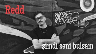 Redd  Şimdi Seni Bulsam Radio Edit Official Video [upl. by Silletram]