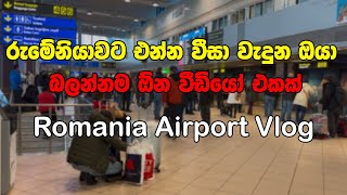 Romania Airport Vlog  Romania Airport Vlog Sinhala  Sl To Romania [upl. by Ayrad]