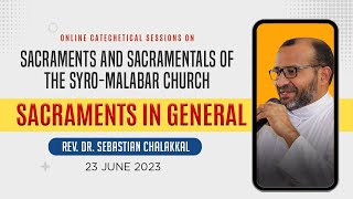 Sacraments in General  Day 1  23062023 830 PM  Rev Dr Sebastian Chalakkal [upl. by Llebyram]