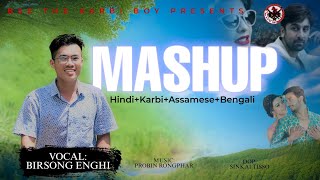 HindiKarbiAssameseBengali MASHUP 2023 BIRSONG ENGHI BSETHEKARBIBOY [upl. by Nivek]