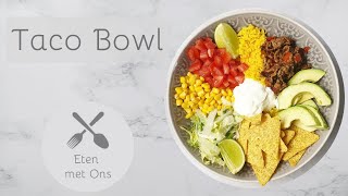 Taco Bowl  Eten met Ons [upl. by Graner]