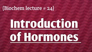 Endocrinology and general functions of hormones [upl. by Ahsekahs710]