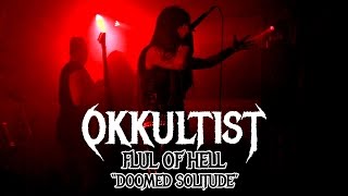 Okkultist  quotDoomed Solitudequot LIVE  FLUL Of Hell [upl. by Acinhoj]