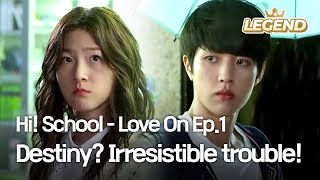 ENG Hi School  Love On Ep1  Destiny Irresistible trouble [upl. by Blodget]