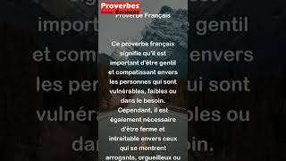 Proverbe Français  Sois doux avec le faible mais terrible avec le superbe shorts [upl. by Nerte]