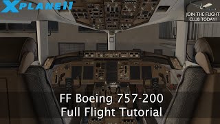 FlightFactor 757200  Full Flight Tutorial  XPlane 11 [upl. by Briney]