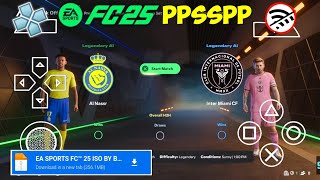 FIFA 2025 PPSSPP Original Android Offline 4K Camera  EA FC 25 PPSSPP HD Graphics dan New Transfer [upl. by Duahsar]