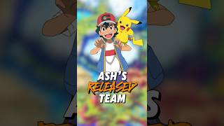 Ash Ketchum’s ALL RELEASED Pokemon Team [upl. by Skantze333]