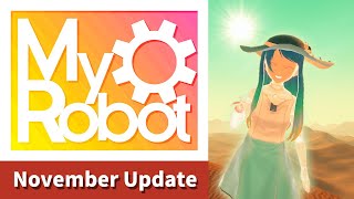 MyRobot  November Update Out 120224 [upl. by Eras900]