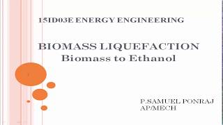 Biomass Liquefaction in Tamil Ethanol production by fermentation  Energy Engineering  Lecture 23 [upl. by Yllas]