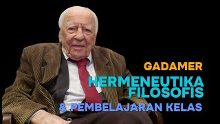 Hermeneutika Filosofis Gadamer amp Pembelajaran Kelas [upl. by Aniled]