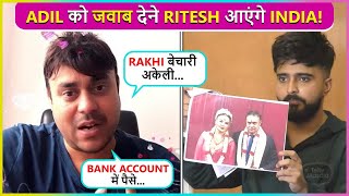 Rakhi Sawants ExHusband Ritesh Singh Warns Adil Khan Durrani Says Mai India Aaunga Aur [upl. by Ahsaek]