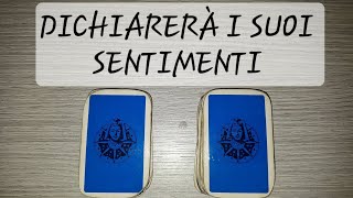 DICHIARERÀ I SUOI SENTIMENTI 🔮 tarocchiinterattivi tarocchi [upl. by Barty]