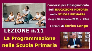 La Programmazione nella Scuola Primaria  LEZIONE 11 Concorso ED MOTORIA [upl. by Ahsiner]