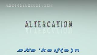 altercation  pronunciation in British English three voices  accents [upl. by Zullo825]