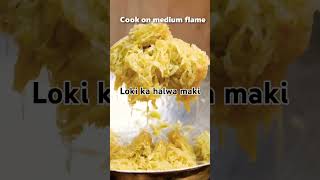 RecipeHarmanSweetsHome loki ka halwa making at home [upl. by Newman]