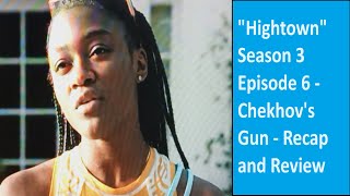 quotHightownquot Season 3 Episode 6  Chekhovs Gun  Recap and Review [upl. by Terena920]