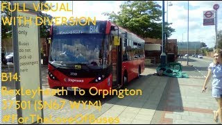 FULL VISUAL  SHORT DIVERSION  London Bus Route B14 Bexleyheath To Orpington  37501 SN67 WYM [upl. by Idalia]