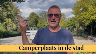 272 Camperplaats in de stad [upl. by Nagar]