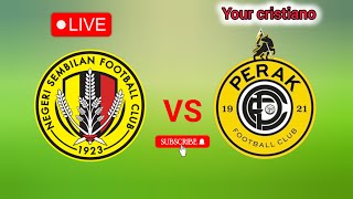 Negeri Sembilan vs Perak FC Malaysian Super League Football live score live match 2024 streaming [upl. by Etty]