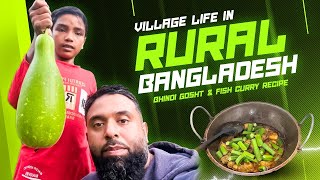 My village life in rural Bangladesh  Bhindi Chicken amp Fish Curry Recipe from our harvest [upl. by Ydal82]