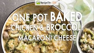 One Pot Baked Broccoli Chicken Macaroni Cheese [upl. by Telfer223]