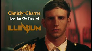 TOP TEN The Best Songs Of Illenium [upl. by Iyre]