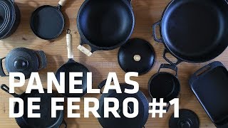 PANELAS DE FERRO Tudo o que você precisa saber sobre elas 1  Gourmet a dois [upl. by Lad]