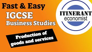 IGCSE Business studies 0450  41  Production of Goods and Services [upl. by Jessey]