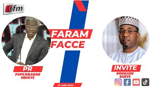 🚨TFM LIVE  Faram Facce du 07 Août 2024  Invité  Bougane GUEYE DANY  Pr  Pape Ngagne Ndiaye [upl. by Onaicilef753]