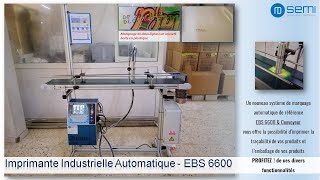 Dateur EBS 6600 à jet dencre  Imprimante Automatique amp convoyeur pour emballages alimentaires [upl. by Lohse]