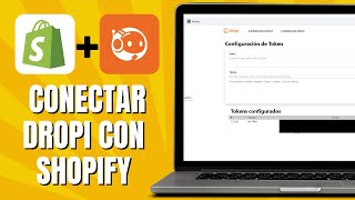 Cómo CONECTAR DROPI Con SHOPIFY Paso A Paso [upl. by Nesto]