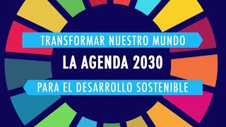 Objetivos de Desarrollo Sostenible  Agenda 2030 [upl. by Sayce]