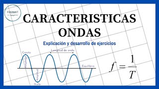 Caracteristicas de las ondas  Ejercicios de Ondas [upl. by Allimac97]