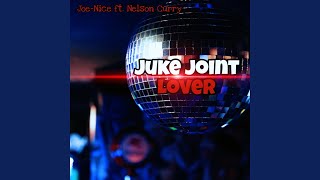 Juke Joint Lover feat Nelson Curry [upl. by Verge]