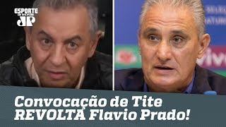 Convocação de Tite REVOLTA Flavio Prado ENTENDA por quê [upl. by Atilegna448]