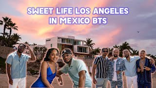 SWEET LIFE LOS ANGELES IN MEXICO BTS [upl. by Nehttam]