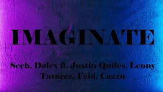 Imaginate  Sech Dalex ft Justin Quiles Lenny Tavárez Feid Cazzu [upl. by Anid]