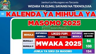 KALENDA YA MIHULA YA MASOMO 2025 SIKU YA KUFUNGA SHULE SIKU YA KUFUNGUA SHULE SIKU ZA MASOMO 2025 [upl. by Delaine]