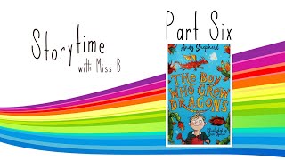 The Boy Who Grew Dragons  Part 6  KS1  Story Time for Kids  Read Aloud  Home Learning [upl. by Aicela]