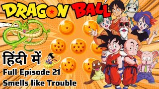 Dragon Ball Full Episode in Hindi  Episode 21 Smells Like Trouble  Tournament Saga [upl. by Norrag]