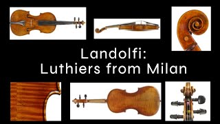 Landolfi Landolphi  Milanese Violin Makers [upl. by Soluk491]