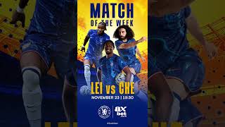 Leicester vs Chelsea  Premier League  Match of the Week  King Power Stadium  8Xbet [upl. by Ingaborg]