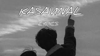 KASAVINAL LYRICS  ft Hanan shaah Tranding reels song [upl. by Laira]