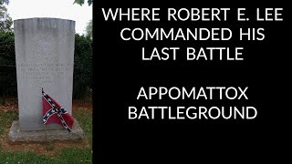 Where Robert E Lee Fought His Last Battle Appomattox Battleground amp Confederate Cemetery [upl. by Ailegave50]