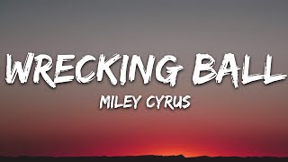 Miley Cyrus  Wrecking Ball Lyrics [upl. by Erbes835]