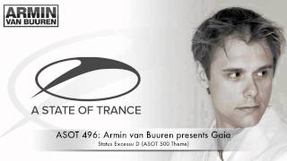 ASOT 496 Armin van Buuren presents Gaia  Status Excessu D ASOT 500 Theme [upl. by Grote]