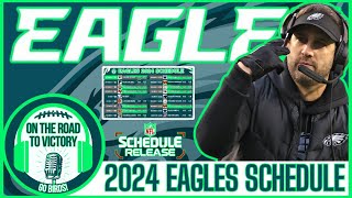 Eagles 2024 Schedule Release Opponents Dates Times amp Locations  Way Too Early Predictions [upl. by Ahsieuqal]