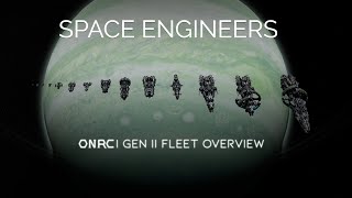 Space Engineers  ONRC Fleet Overview [upl. by Segalman322]