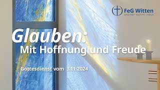 Glauben Mit Hoffnung und Freude  Predigt vom 3112024  FeG Witten [upl. by Bigler]